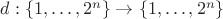 $d: \{ 1,\ldots,2^n \} \to \{ 1,\ldots,2^n \}$