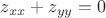 ${z_{xx}} + {z_{yy}} = 0$