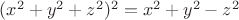 $(x^2+y^2+z^2)^2=x^2+y^2-z^2$