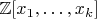 $\mathbb Z[x_1,\ldots,x_k]$