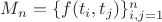 $M_n = \{ f(t_i, t_j) \}_{i, j = 1}^n$
