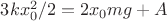 $3kx_0^2/2=2x_0mg+A$