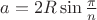 $a = 2R\sin{\frac{\pi}{n}}$