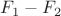 $F_1-F_2