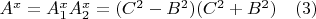 $A^x =A_1^x A_2^x =(C^2 - B^2)(C^2+B^2)\quad (3)$