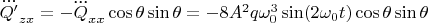 $\dddot{Q'}_{zx}=-\dddot{Q}_{xx} \cos \theta \sin \theta=-8A^2q \omega_0^3 \sin(2\omega_0t) \cos \theta \sin \theta$