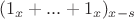 $(1_x+...+1_x)_{x-s}$