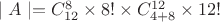 $\mid A\mid=C_{12}^8\times 8!\times C_{4+8}^{12}\times 12!$