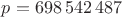 $p=698\,542\,487$