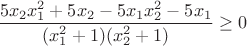 $\dfrac{5x_2x_1^2+5x_2-5x_1x_2^2-5x_1}{(x_1^2+1)(x_2^2+1)}\ge 0$