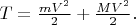 $T=\frac{mV^2}{2} + \frac{MV^2}{2}.$
