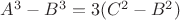 $A^3-B^3=3(C^2-B^2)$ $A^3-B^3=3(C^2-B^2)$
