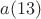 $a(13)$