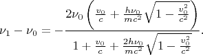 $$\nu_1-\nu_0=-\frac{2\nu_0\left(\frac{v_0}c+\frac{h\nu_0}{mc^2}\sqrt{1-\frac{v_0^2}{c^2}}\right)}{1+\frac{v_0}c+\frac{2h\nu_0}{mc^2}\sqrt{1-\frac{v_0^2}{c^2}}}\text{.}$$