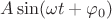 $A \sin(\omega t + \varphi_0)$