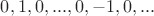 $0,1,0,...,0,-1,0,...$