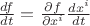 $\frac{df}{dt}=\frac{\partial f}{\partial x^i}\frac{d x^i}{dt}$