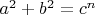 $a^2+b^2=c^n$