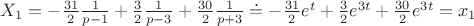 $X_1=-\frac{31}{2}\frac {1}{p-1}+\frac32 \frac{1}{p-3} +\frac{30}{2}\frac{1}{p+3} \doteq -\frac{31}{2}e^t+\frac32 e^{3t} +\frac{30}{2}e^{3t}=x_1$