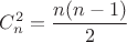 $C^2_n=\dfrac{n(n-1)}{2}$