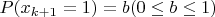 $P(x_{k+1}=1)=b(0 \leq b \leq 1)$