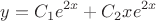$$y=C_1e^{2x}+C_2xe^{2x}$$