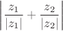 $\left|\dfrac{z_{1}}{\left|z_{1}\right|}+\dfrac{z_{2}}{\left|z_{2}\right|}\right|$