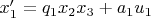 $x_1' = q_1 x_2 x_3 + a_1 u_1$