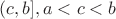 $(c,b], a<c<b $