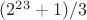 $(2^{23}+1)/3$