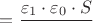 $=\dfrac{{\varepsilon_1}\cdot{\varepsilon_0}\cdot{S}}{\dfrac{d}}$