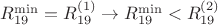 $R_{19}^{\min}=R_{19}^{(1)} \to R_{19}^{\min}<R_{19}^{(2)}$