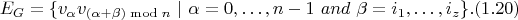 $$E_G = \{ v_{\alpha}v_{(\alpha + \beta) \bmod n} \ | \ \alpha = 0, \dots, n - 1 \ and \ \beta = i_1, \dots, i_z \}. (1.20)$$
