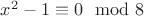 $x^2-1\equiv 0 \mod 8$