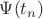 $\Psi(t_n)$