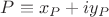 $P\equiv x_{P}+iy_{P}$