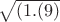 $\sqrt{(1.(9)$