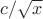 $c/\sqrt{x}$ $c/\sqrt{x}$