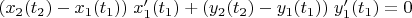 $(x_2(t_2)-x_1(t_1))\; x'_1(t_1)+(y_2(t_2)-y_1(t_1))\;y'_1(t_1)=0$