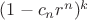 $(1-c_nr^n)^k$