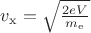 $v_\mathrm{x} = \sqrt{\frac{2 e V}{m_\mathrm{e}}}$
