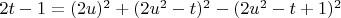 $2t - 1 = (2u)^2 + (2u^2 - t)^2 - (2u^2 - t + 1)^2$