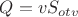 $Q=vS_{otv}$