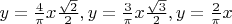 $\[y = \frac{4}
{\pi }x\frac{{\sqrt 2 }}
{2},y = \frac{3}
{\pi }x\frac{{\sqrt 3 }}
{2},y = \frac{2}
{\pi }x\]$