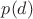 $p(d)$