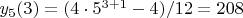 $y_5(3) = (4  \cdot 5^{3+1} - 4)/12 = 208$