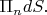 $\Pi_ndS.$