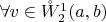 $\forall v \in \mathring{W}_2^1(a,b)$