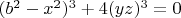 $(b^2-x^2)^3+4 (yz)^3=0$