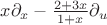 $x\partial_x-\frac{2+3x}{1+x}\partial_u$